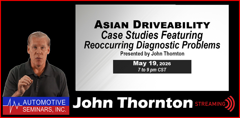 Asian Vehicle Driveability Case Studies Featuring Reoccurring Diagnostic Problems by John Thornton